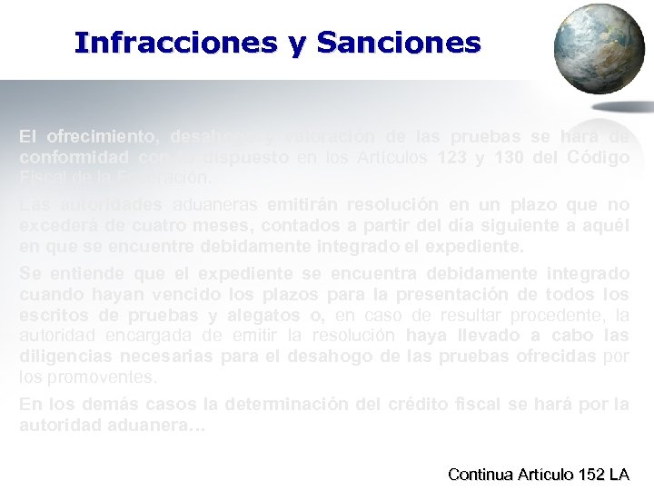 Infracciones y Sanciones El ofrecimiento, desahogo y valoración de las pruebas se hará de