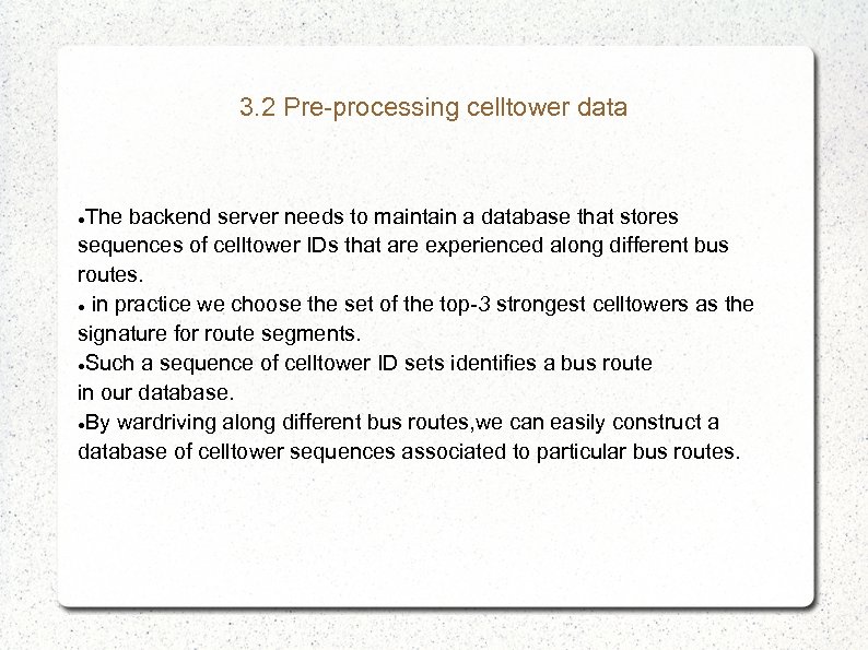 3. 2 Pre-processing celltower data The backend server needs to maintain a database that