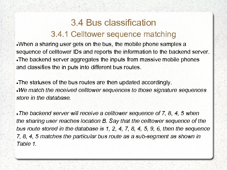 3. 4 Bus classification 3. 4. 1 Celltower sequence matching When a sharing user