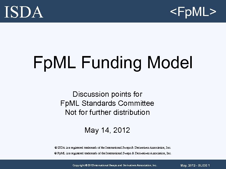 ISDA <Fp. ML> Fp. ML Funding Model Discussion points for Fp. ML Standards Committee