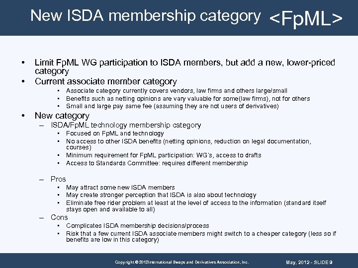 New ISDA membership category • • <Fp. ML> Limit Fp. ML WG participation to