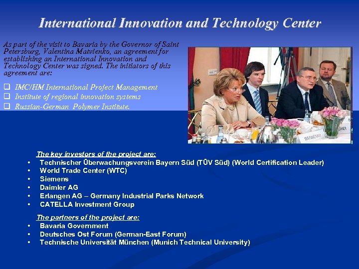 International Innovation and Technology Center As part of the visit to Bavaria by the