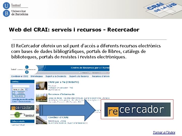 Web del CRAI: serveis i recursos - Recercador El Re. Cercador ofereix un sol