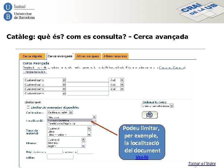 Catàleg: què és? com es consulta? - Cerca avançada Podeu limitar, per exemple, la