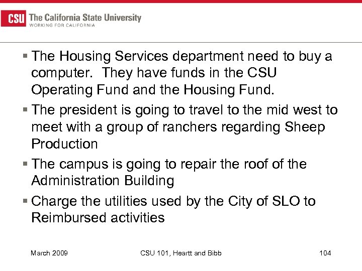 § The Housing Services department need to buy a computer. They have funds in