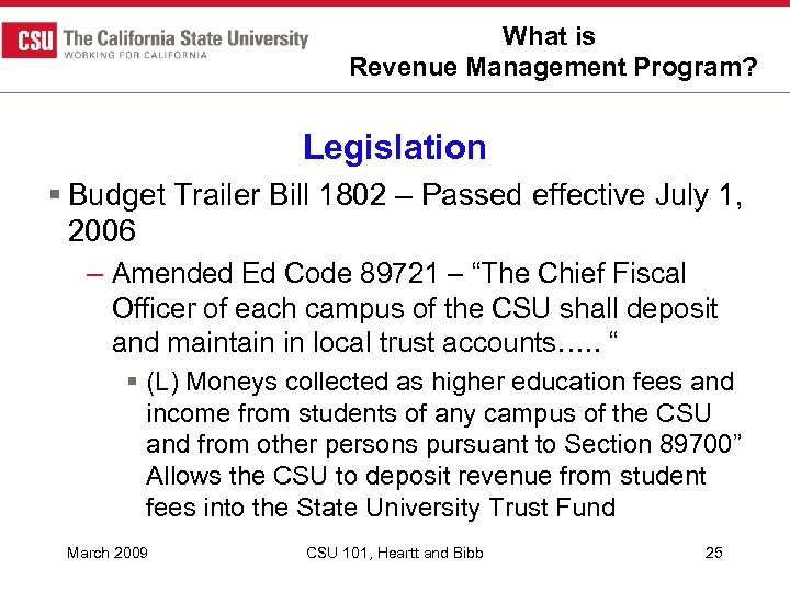 What is Revenue Management Program? Legislation § Budget Trailer Bill 1802 – Passed effective