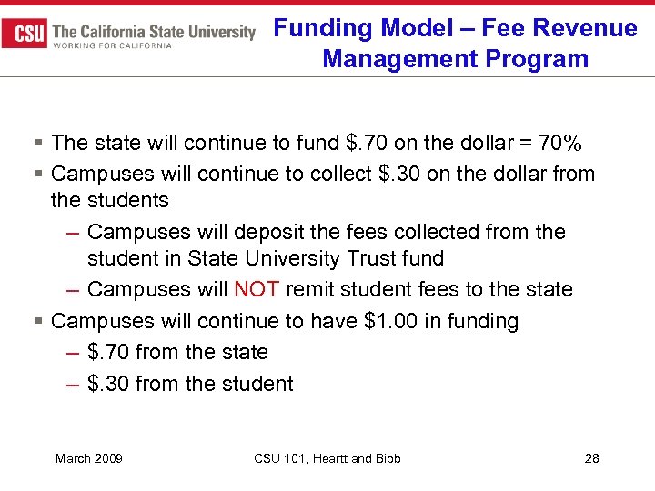 Funding Model – Fee Revenue Management Program § The state will continue to fund