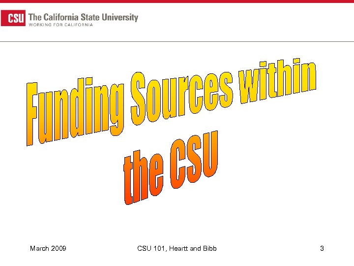 March 2009 CSU 101, Heartt and Bibb 3 