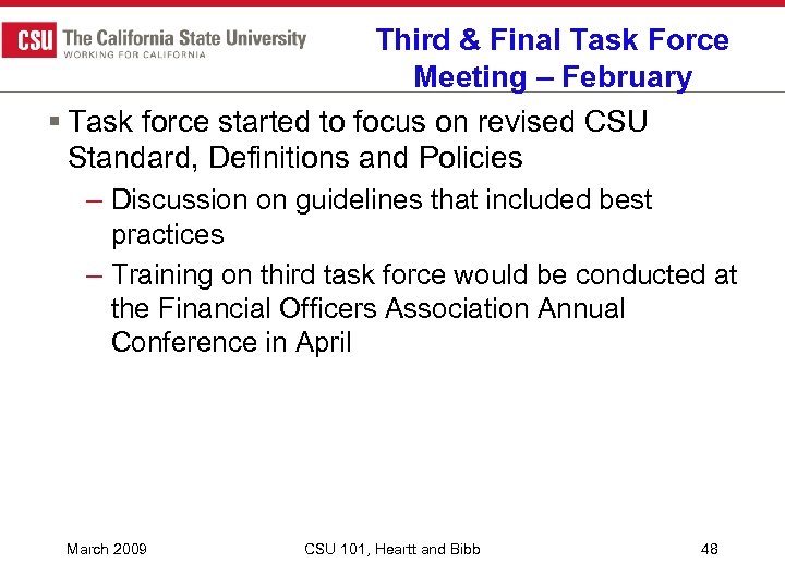 Third & Final Task Force Meeting – February § Task force started to focus