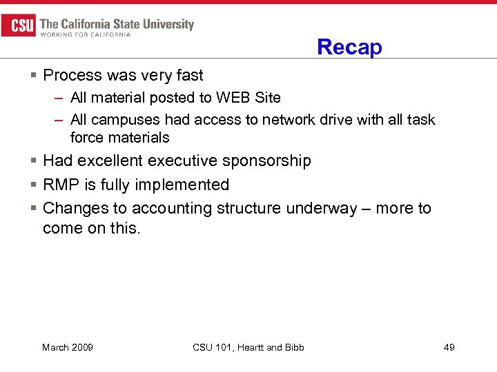 Recap § Process was very fast – All material posted to WEB Site –