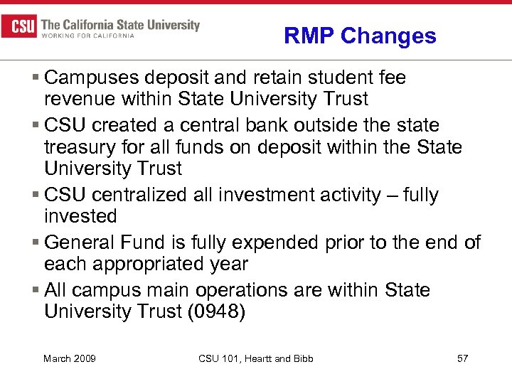RMP Changes § Campuses deposit and retain student fee revenue within State University Trust