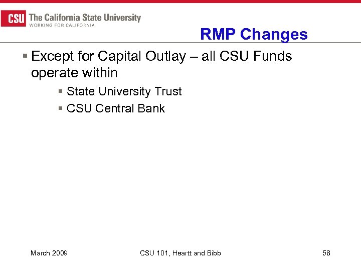 RMP Changes § Except for Capital Outlay – all CSU Funds operate within §
