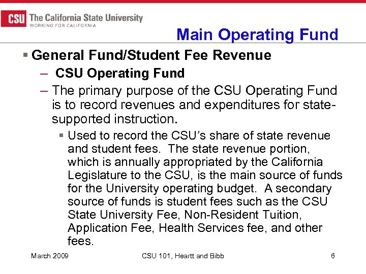Main Operating Fund § General Fund/Student Fee Revenue – CSU Operating Fund – The