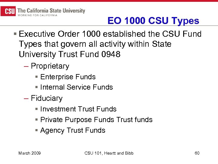 EO 1000 CSU Types § Executive Order 1000 established the CSU Fund Types that
