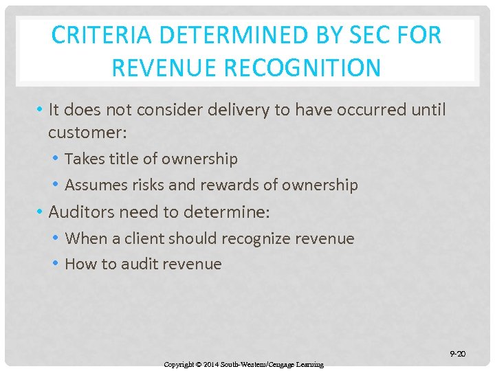 CRITERIA DETERMINED BY SEC FOR REVENUE RECOGNITION • It does not consider delivery to