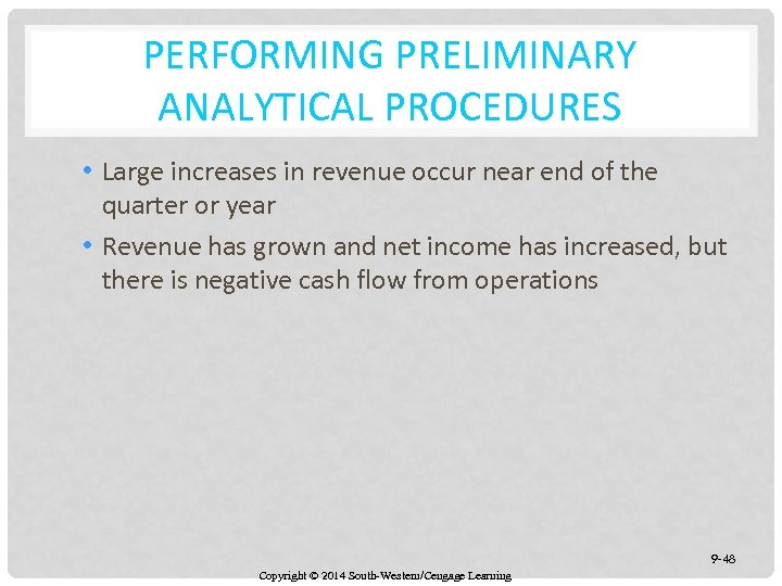 PERFORMING PRELIMINARY ANALYTICAL PROCEDURES • Large increases in revenue occur near end of the
