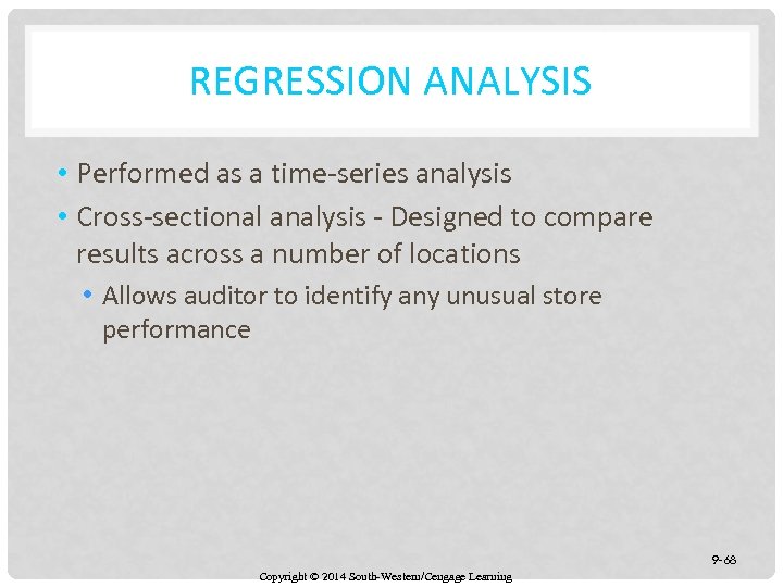REGRESSION ANALYSIS • Performed as a time-series analysis • Cross-sectional analysis - Designed to