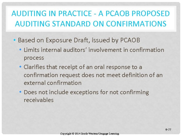 AUDITING IN PRACTICE - A PCAOB PROPOSED AUDITING STANDARD ON CONFIRMATIONS • Based on