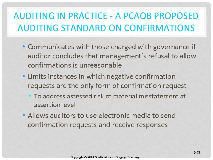 AUDITING IN PRACTICE - A PCAOB PROPOSED AUDITING STANDARD ON CONFIRMATIONS • Communicates with