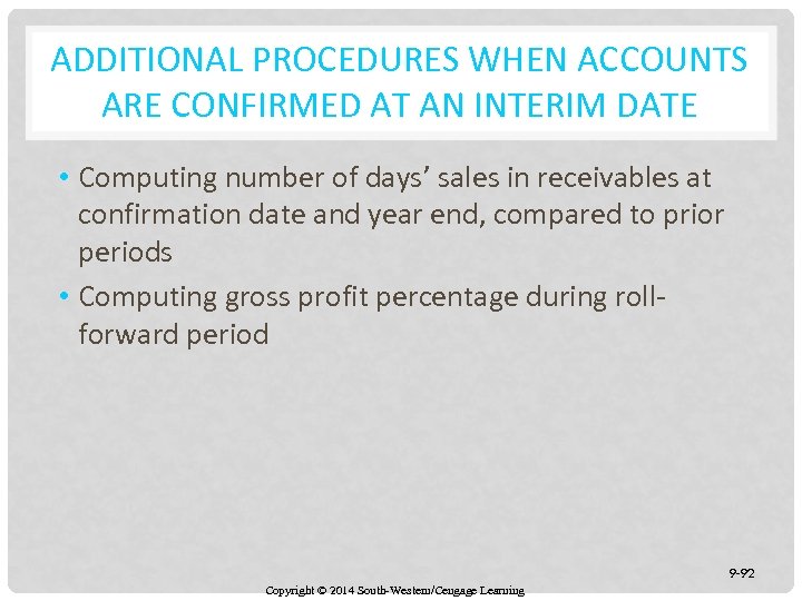 ADDITIONAL PROCEDURES WHEN ACCOUNTS ARE CONFIRMED AT AN INTERIM DATE • Computing number of