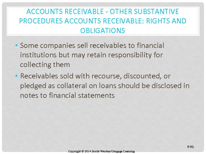 ACCOUNTS RECEIVABLE - OTHER SUBSTANTIVE PROCEDURES ACCOUNTS RECEIVABLE: RIGHTS AND OBLIGATIONS • Some companies