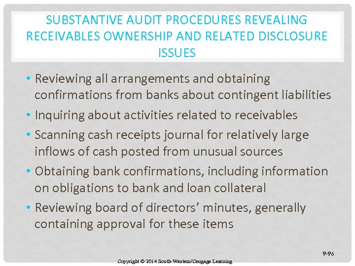 SUBSTANTIVE AUDIT PROCEDURES REVEALING RECEIVABLES OWNERSHIP AND RELATED DISCLOSURE ISSUES • Reviewing all arrangements
