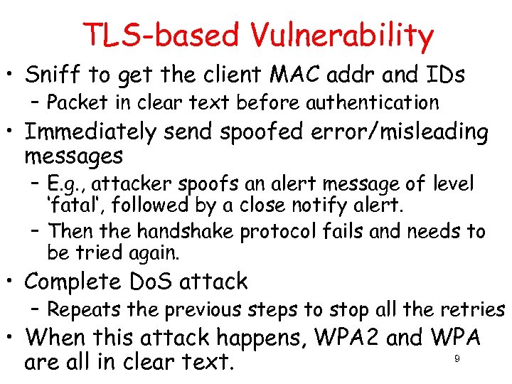 TLS-based Vulnerability • Sniff to get the client MAC addr and IDs – Packet