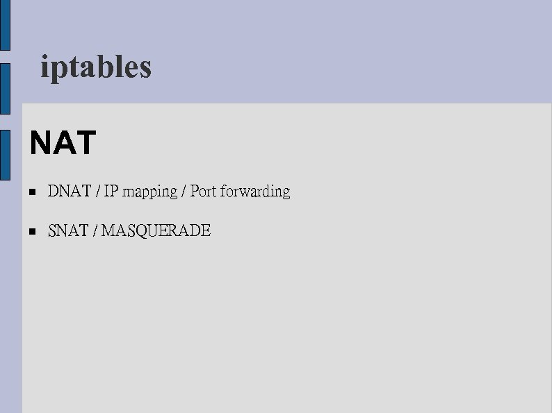 iptables NAT DNAT / IP mapping / Port forwarding SNAT / MASQUERADE 