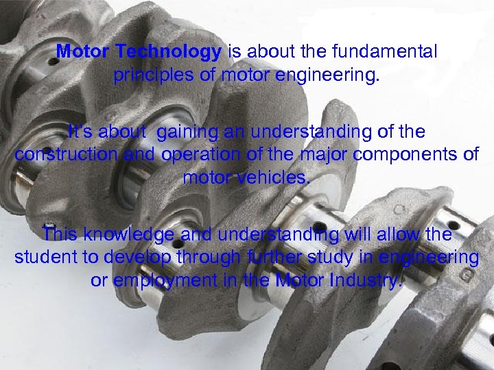 Motor Technology is about the fundamental principles of motor engineering. It’s about gaining an