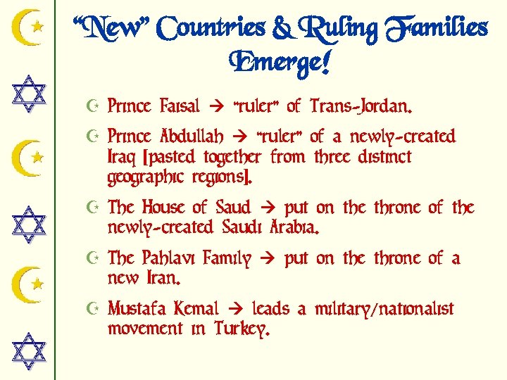 “New” Countries & Ruling Families Emerge! Z Prince Faisal “ruler” of Trans-Jordan. Z Prince