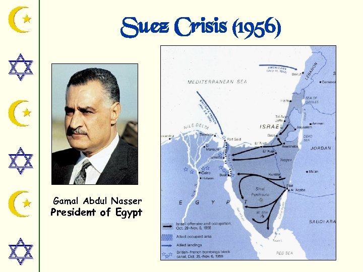 Suez Crisis (1956) Gamal Abdul Nasser President of Egypt 