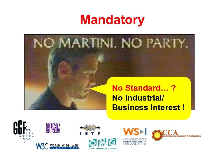 Mandatory No Standard… ? No Industrial/ Business Interest ! 