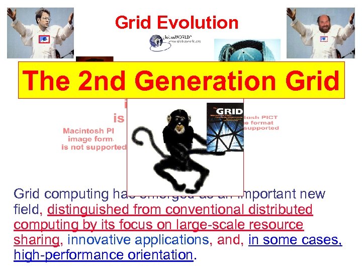 Grid Evolution The 2 nd Generation Grid computing has emerged as an important new
