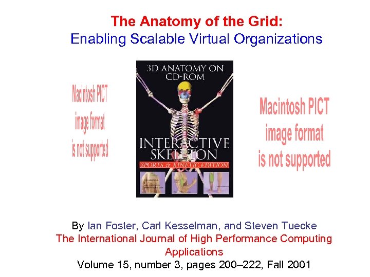 The Anatomy of the Grid: Enabling Scalable Virtual Organizations By Ian Foster, Carl Kesselman,