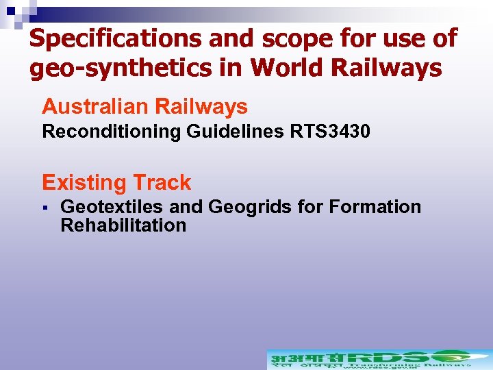 Specifications and scope for use of geo-synthetics in World Railways Australian Railways Reconditioning Guidelines