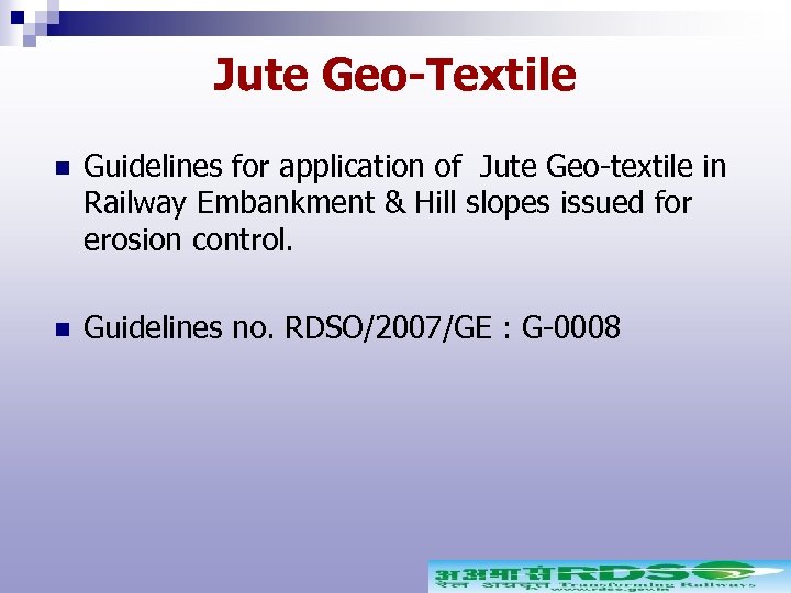 Jute Geo-Textile n Guidelines for application of Jute Geo-textile in Railway Embankment & Hill