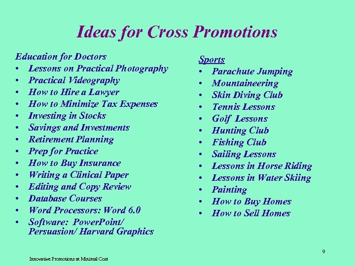 Ideas for Cross Promotions Education for Doctors • Lessons on Practical Photography • Practical