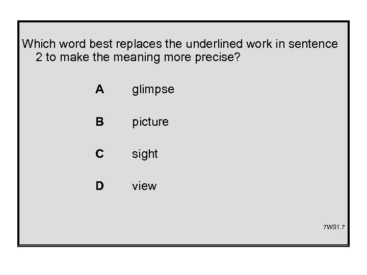 Which word best replaces the underlined work in sentence 2 to make the meaning