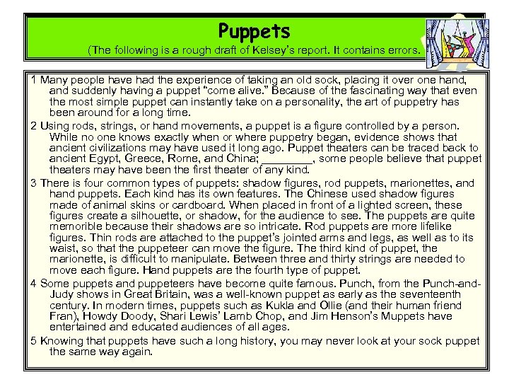 Puppets (The following is a rough draft of Kelsey’s report. It contains errors. 1