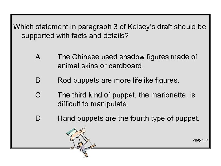 Which statement in paragraph 3 of Kelsey’s draft should be supported with facts and