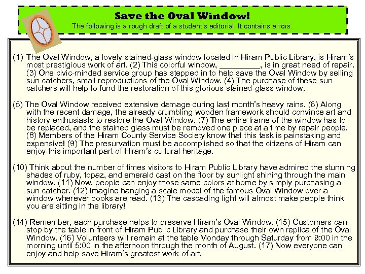 Save the Oval Window! The following is a rough draft of a student’s editorial.