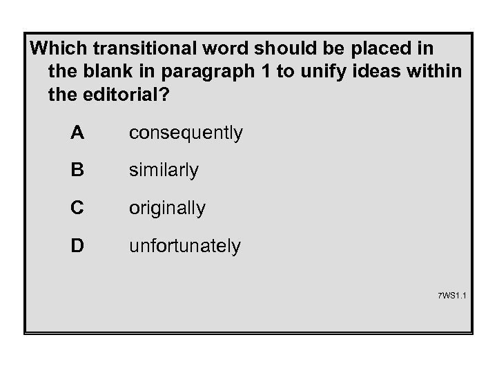 Which transitional word should be placed in the blank in paragraph 1 to unify