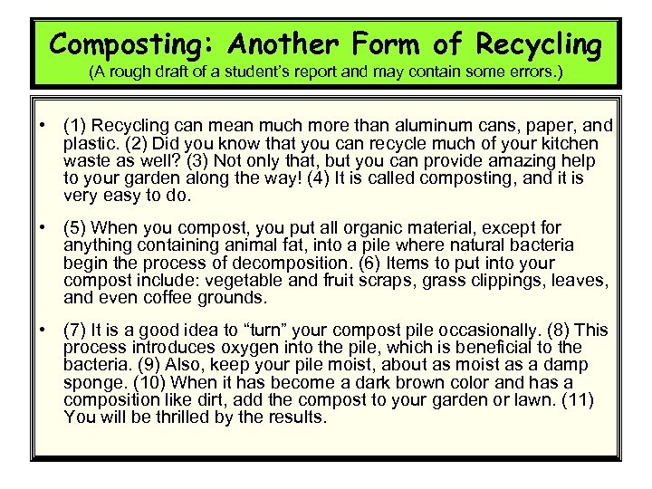 Composting: Another Form of Recycling (A rough draft of a student’s report and may