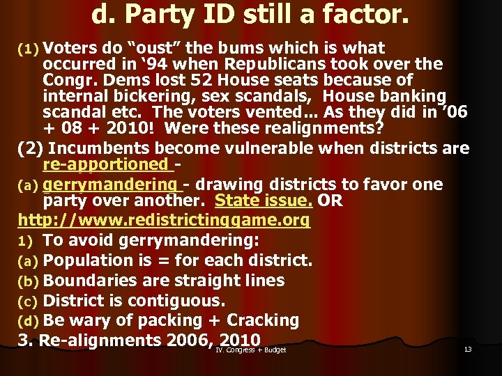 d. Party ID still a factor. (1) Voters do “oust” the bums which is