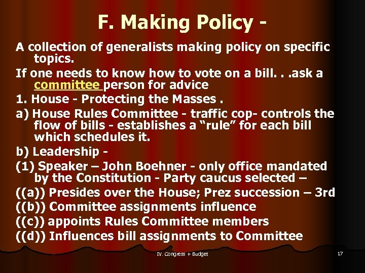 F. Making Policy A collection of generalists making policy on specific topics. If one