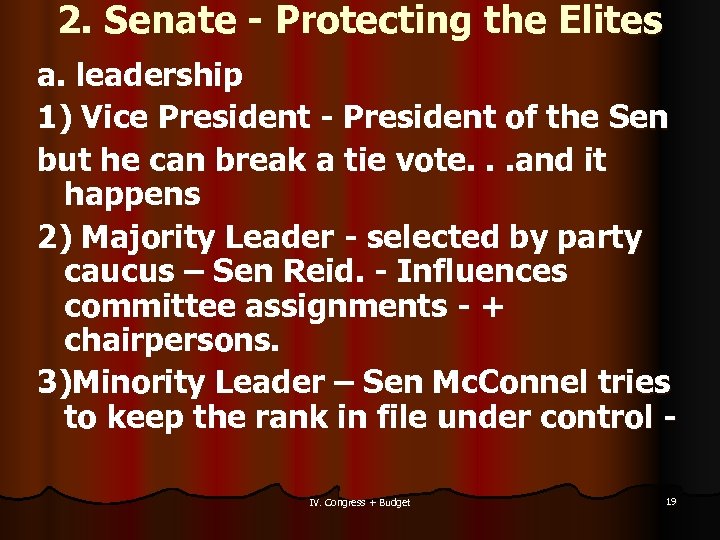 2. Senate - Protecting the Elites a. leadership 1) Vice President - President of