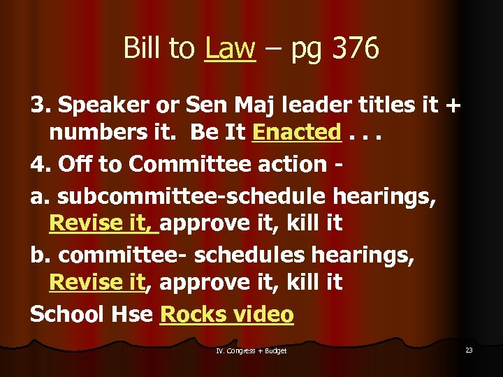 Bill to Law – pg 376 3. Speaker or Sen Maj leader titles it