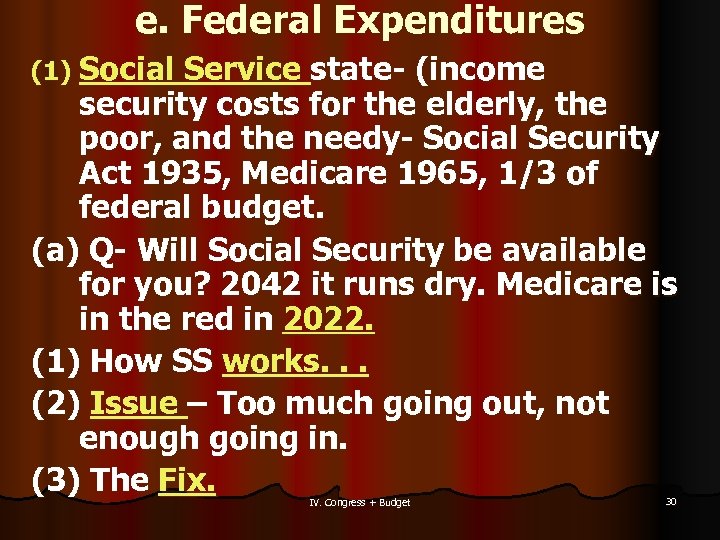 e. Federal Expenditures (1) Social Service state- (income security costs for the elderly, the