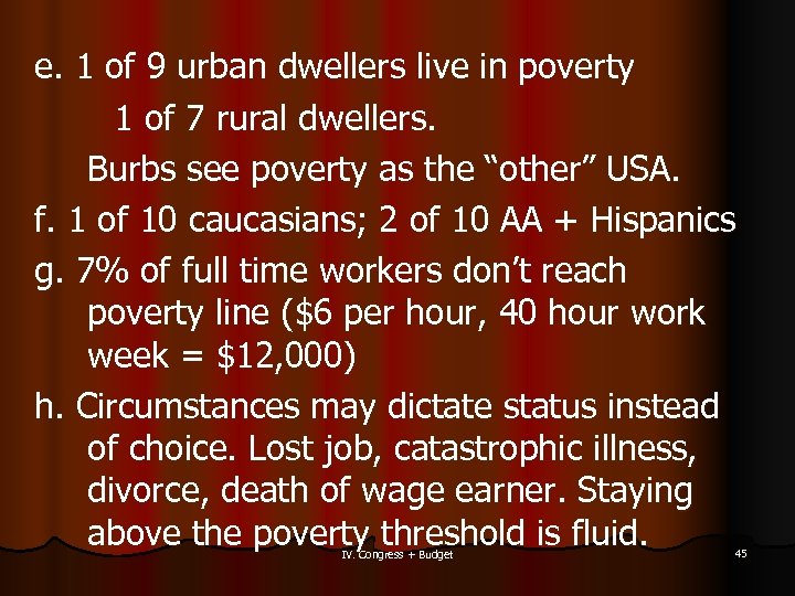 e. 1 of 9 urban dwellers live in poverty 1 of 7 rural dwellers.