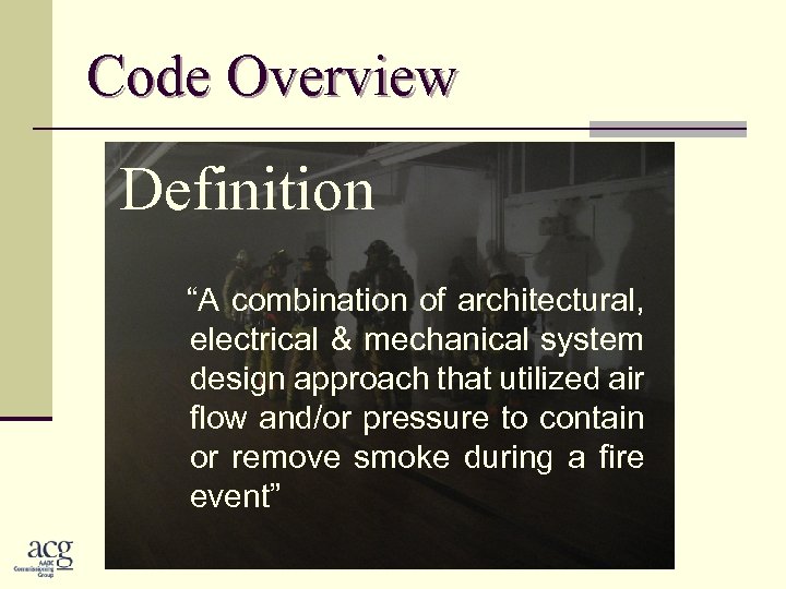 Code Overview Definition “A combination of architectural, electrical & mechanical system design approach that